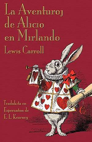 La Aventuroj de Alicio En Mirlando: Jewish and Samaritan Versions Compared de Lewis Carroll