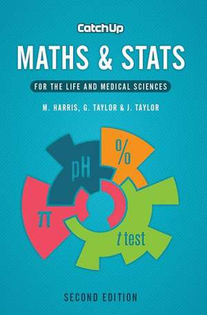 Catch Up Maths & Stats 2e: For the Life and Medical Sciences de Michael Harris