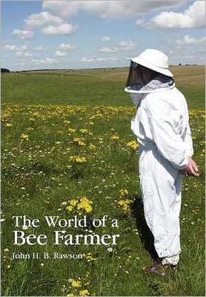 The World of a Bee Farmer de J HB Rawson