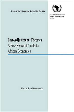 Post-Adjustment Theories. A Few Research Trails for African Economies de Hakim Ben Hammouda