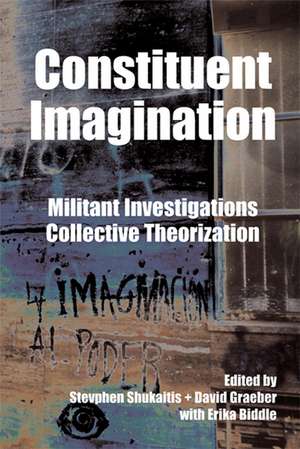 Constituent Imagination: Militant Investigations, Collective Theorization de David Graeber