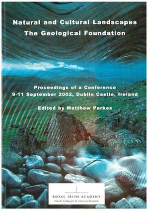 Natural and Cultural Landscapes: The Geological Foundation de Matthew Parkes