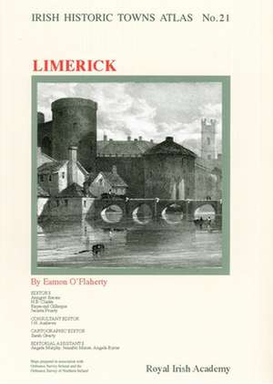 Irish Historic Towns Atlas No. 21: Limerick de Eamon O'Flaherty