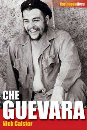 Che Guevara de Nicholas Caistor