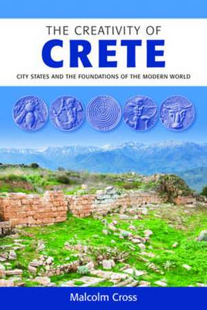 The Creativity of Crete de Malcolm Cross