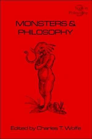 Monsters and Philosophy de C. T. Wolfe