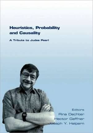 Heuristics, Probability and Causality. a Tribute to Judea Pearl: Questioning as Philosophy and as Method de Rina Dechter