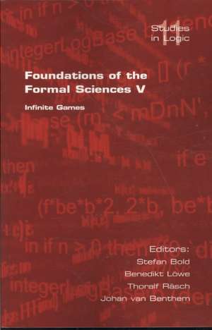 Foundations of the Formal Sciences V de S. Bold