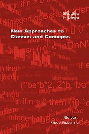 New Approaches to Classes and Concepts de Klaus Robering