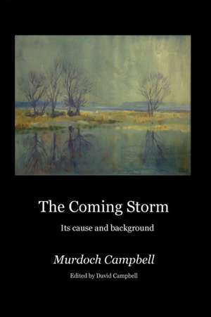 The Coming Storm de Murdoch Campbell