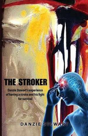 The Stroker de Stewart, MR Danzie