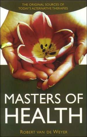 Masters of Health de Robert Van De Weyer