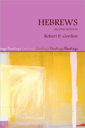 Hebrews, Second Edition de Robert P. Professor Gordon