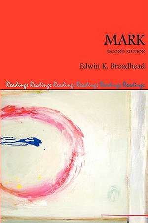 Mark, Second Edition de Edwin K. Broadhead