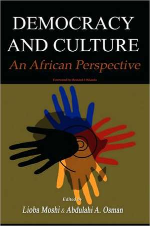 Democracy and Culture: An African Perspective(hb) de Lioba Moshi