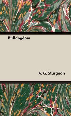 Bulldogdom de A. G. Sturgeon