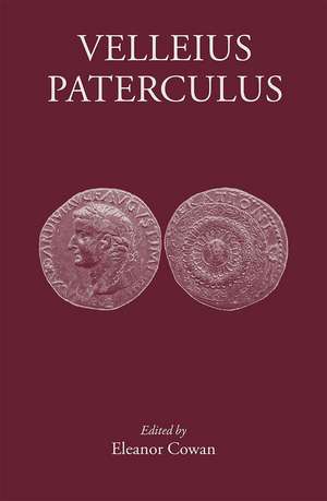 Velleius Paterculus: Making History de Eleanor Cowan