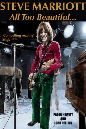 Steve Marriott All Too Beautiful de Paolo Hewitt