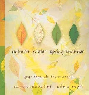 Autumn, Winter, Spring, Summer de Sandra Sabatini