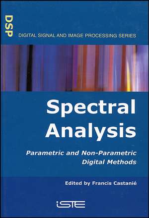 Spectral Analysis – Parametric and Non–Parametric Digital Methods de F Castanie