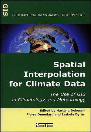 Spatial Interpolation for Climate Data – The Use of GIS in Climatology and Meteorology de H Dobesch