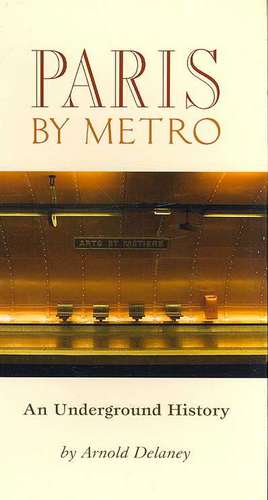 Paris by Metro de Arnold Delaney