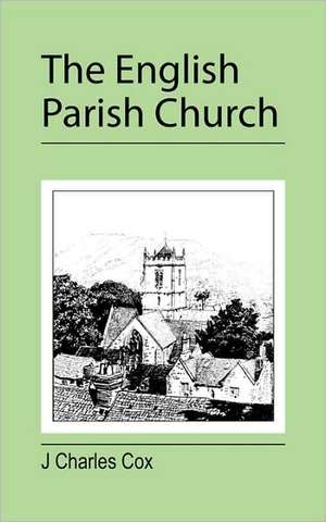 The English Parish Church de J. Charles Cox