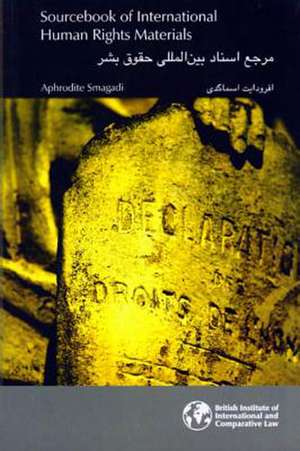 A Sourcebook of International Human Rights Materials de Aphrodite Smagadi