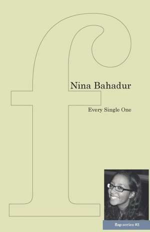 Every Single One de Nina Bahadur