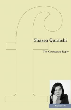 The Courtesans Reply de Shazea Quraishi