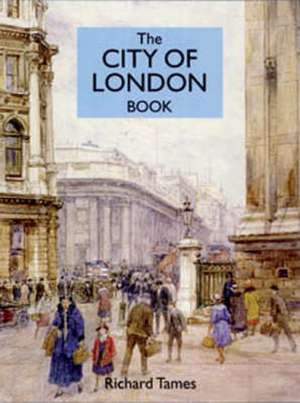 The City of London Book de Richard Tames