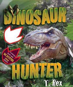 Dinosaur Hunter: T Rex de Rupert Matthews