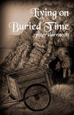 LIVING ON BURIED TIME de Peter Darracott