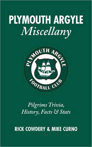 Plymouth Argyle Miscellany de Rick Cowdery