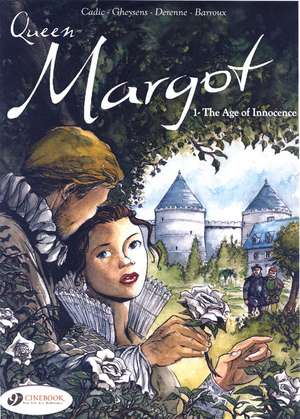 Queen Margot Vol.1: The Age of Innocence de Olivier Cadic