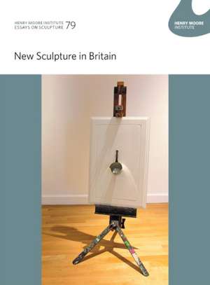 NEW SCULPTURE IN BRITAIN (ESSAYS 79) PB de Jon Wood