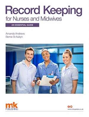 Record Keeping for Nurses and Midwives: An essential guide de Amanda Andrews