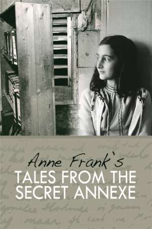 Tales from the Secret Annexe de Anne Frank