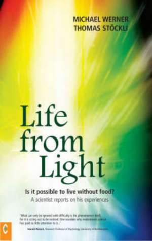 Life from Light de Michael Werner