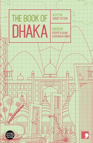 The Book of Dhaka de Anwara Syed Haq