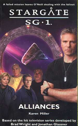 STARGATE SG-1 Alliances de Karen Miller