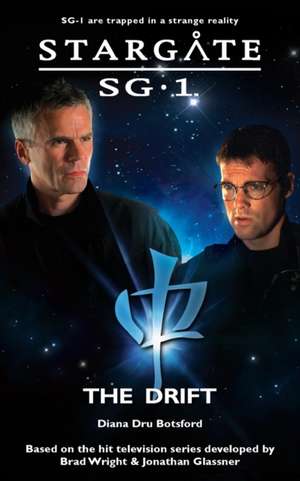 STARGATE SG-1 The Drift de Diana Dru Botsford