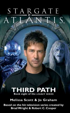 STARGATE ATLANTIS Third Path (Legacy book 8) de Jo Graham