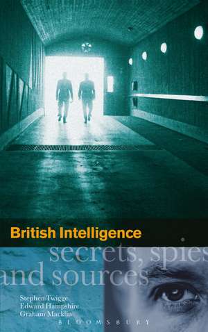 British Intelligence: Secrets, Spies and Sources de E. Hampshire