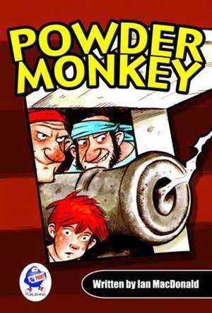 Powder Monkey de Ian MacDonald