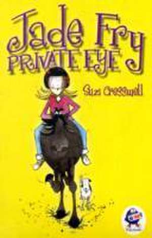 Jade Fry, Private Eye de Suzi Cresswell