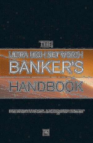 The Ultra High Net Worth Banker's Handbook de Heinrich Weber