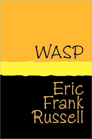 Wasp - Large Print de Eric Frank Russell