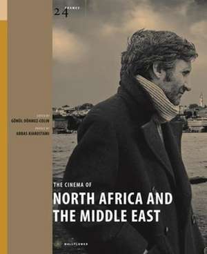 The Cinema of North Africa and the Middle East de Gönül Dönmez–colin