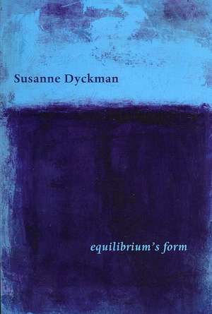 Equilibrium's Form de Susanne Dyckman